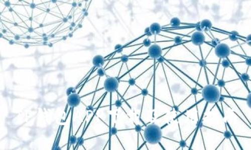 TP钱包APP下载及使用指南